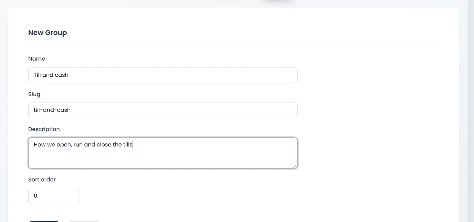 The new group form: Name Till and cash, Slug till-and-cash, Description "How we open, run and close the tills", Sort order 0, and Save.