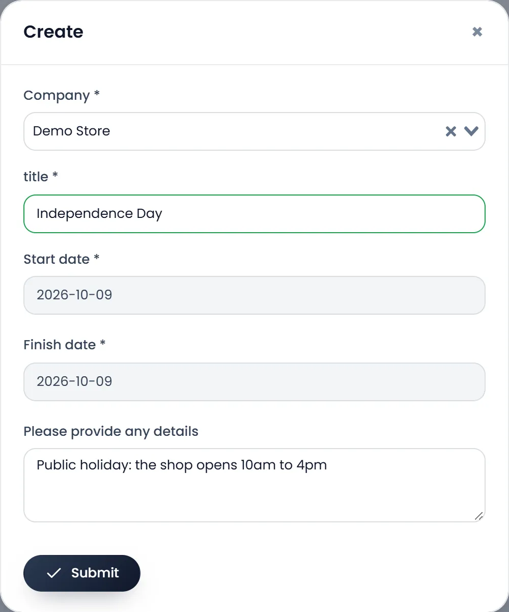 The Create holiday window: Company Demo Store, title Independence Day, Start date and Finish date 2026-10-09, and the details "Public holiday: the shop opens 10am to 4pm".