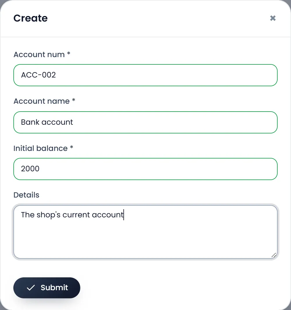 The Create window for an account: Account num ACC-002, Account name Bank account, Initial balance 2000, Details "The shop's current account", and Submit.