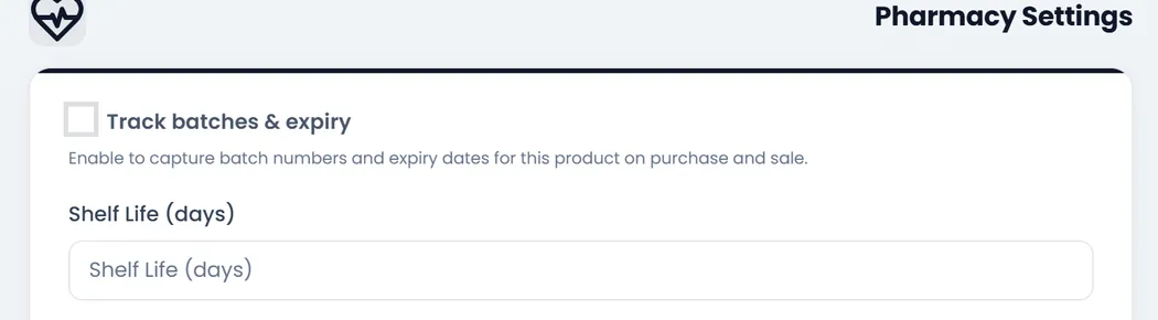 Pharmacy Settings: Track batches & expiry with "Enable to capture batch numbers and expiry dates for this product on purchase and sale.", then Shelf Life (days), Prescription Required, Generic Name, Strength, Dosage Form, Pack Size, Manufacturer and Drug Schedule.