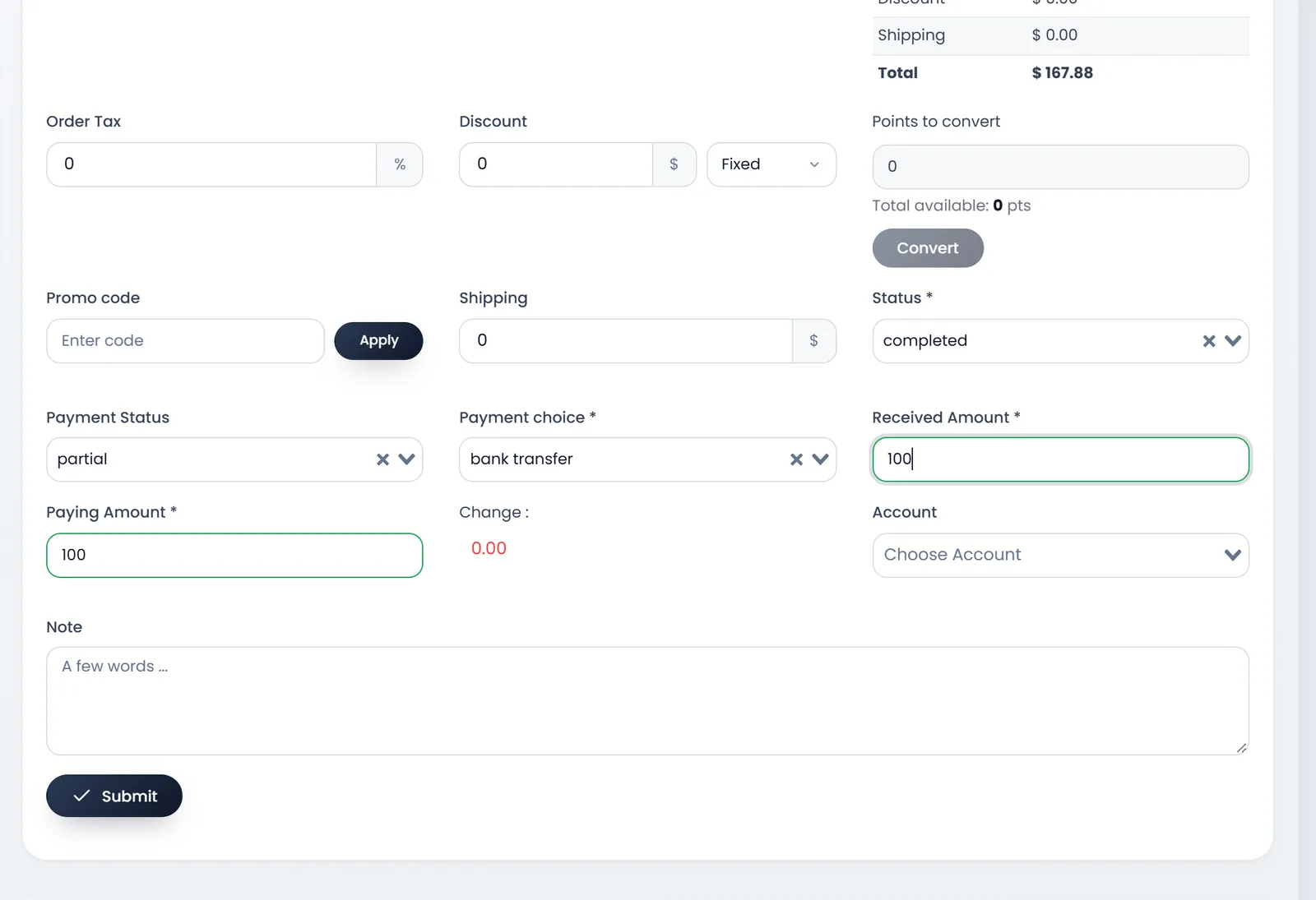 The lower half of Create Sale: Order Tax, Discount with Fixed, Points to convert, Promo code, Shipping, Status completed, Payment Status partial, Payment choice bank transfer, Received Amount and Paying Amount 100, Change 0.00, Account and Note, then Submit.
