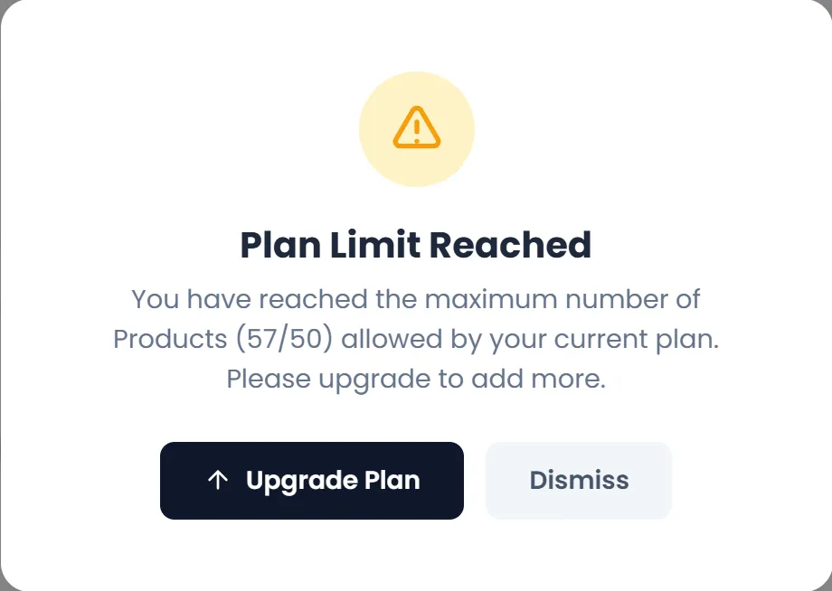 Plan Limit Reached: "You have reached the maximum number of Products (57/50) allowed by your current plan. Please upgrade to add more." with Upgrade Plan and Dismiss.