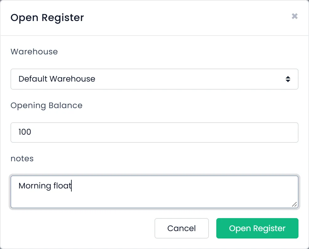 The Open Register window: Warehouse showing Default Warehouse, an Opening Balance of 100, the note "Morning float", and the Cancel and Open Register buttons.
