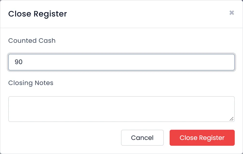The Close Register window with 90 in Counted Cash, an empty Closing Notes box, and the Cancel and Close Register buttons.