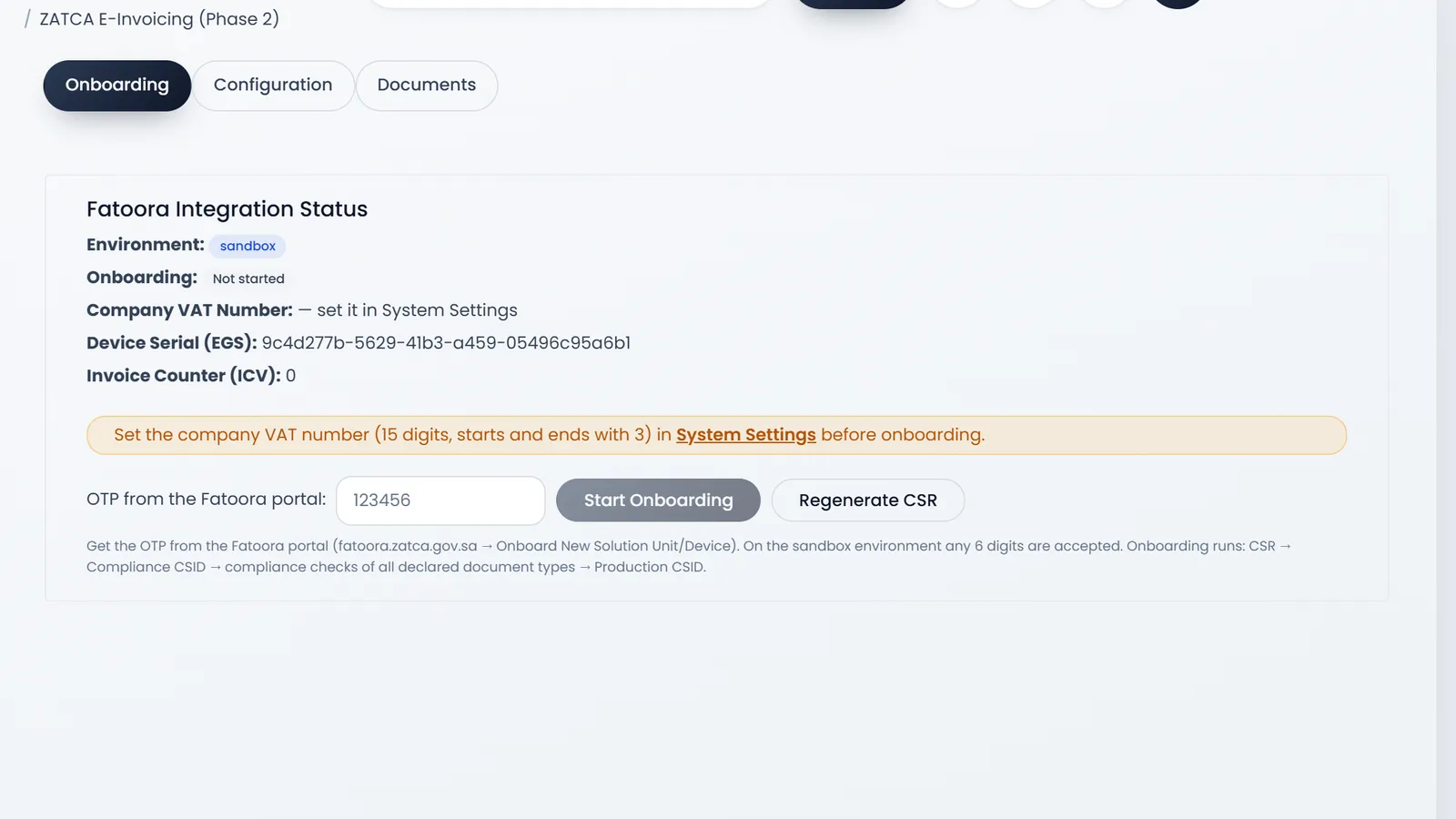 ZATCA E-Invoicing (Phase 2), Onboarding tab: Environment sandbox, Onboarding Not started, Company VAT Number "— set it in System Settings", Device Serial (EGS), Invoice Counter (ICV) 0, the note to set the VAT number first, OTP from the Fatoora portal, Start Onboarding and Regenerate CSR.