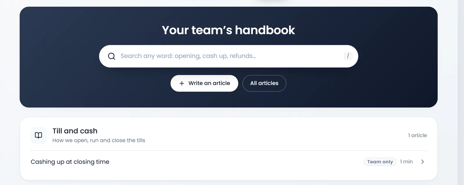 Your team's handbook: the search box "Search any word: opening, cash up, refunds…", Write an article and All articles, and the group Till and cash with "Cashing up at closing time", Team only, 1 min.