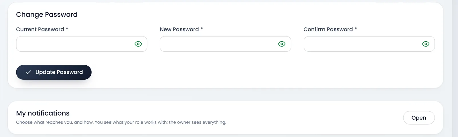 Change Password: Current Password, New Password and Confirm Password, each with an eye icon to show what you typed, and Update Password. Below it, My notifications with Open.