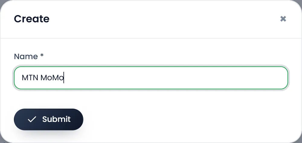 The Create window for a payment method: Name * filled with MTN MoMo, and Submit.