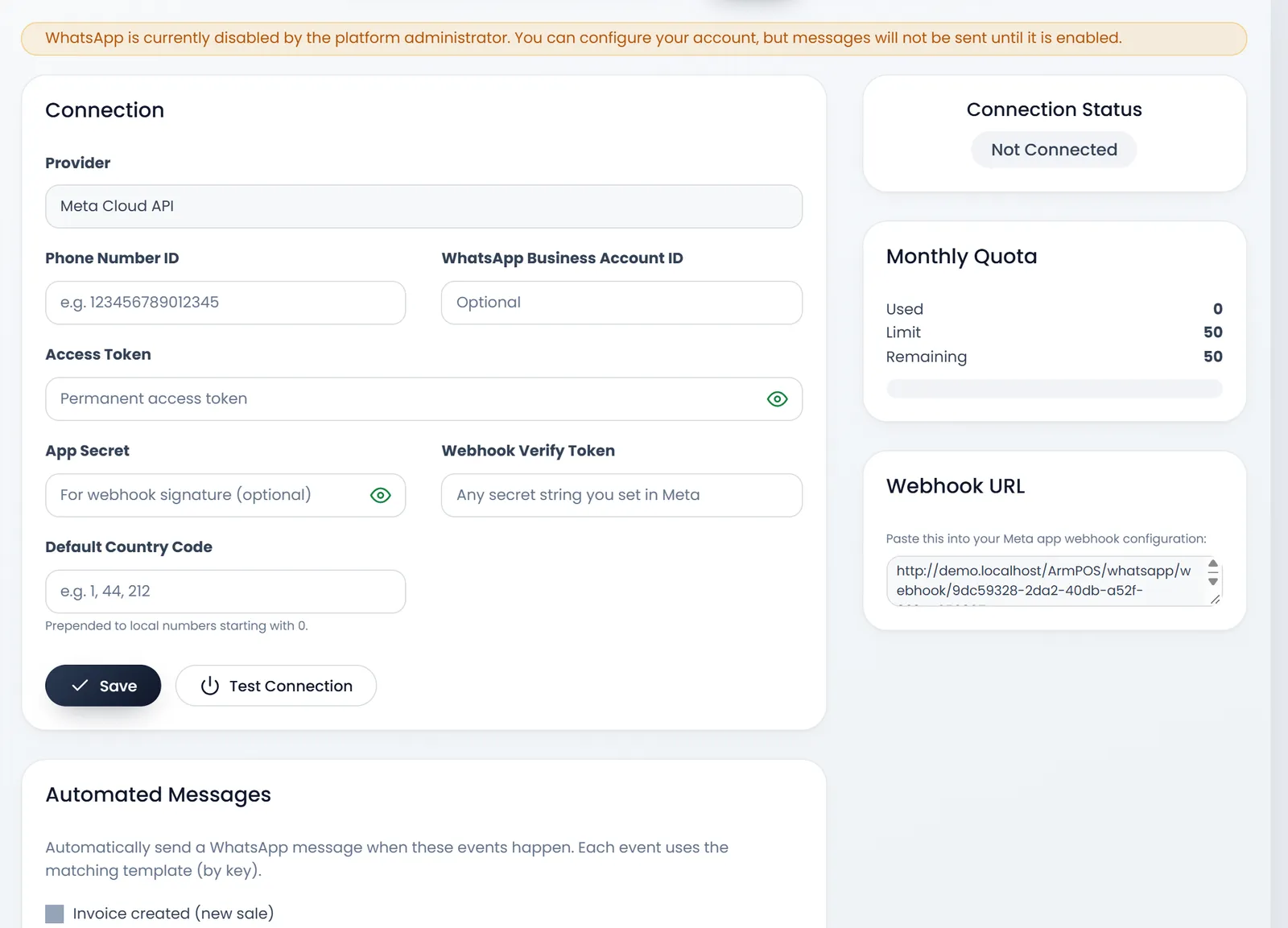 WhatsApp Settings: the note that WhatsApp is disabled by the platform administrator, Connection with Provider Meta Cloud API, Phone Number ID, WhatsApp Business Account ID, Access Token, App Secret, Webhook Verify Token, Default Country Code, Save and Test Connection; Connection Status Not Connected; Monthly Quota Used 0, Limit 50, Remaining 50; and the Webhook URL.